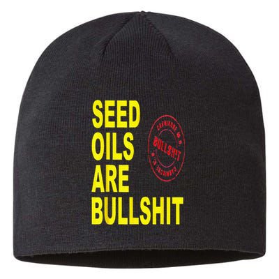 Seed Oils Are Bullshit Oils Unhealthy Foods Sustainable Beanie