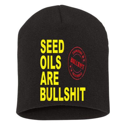 Seed Oils Are Bullshit Oils Unhealthy Foods Short Acrylic Beanie