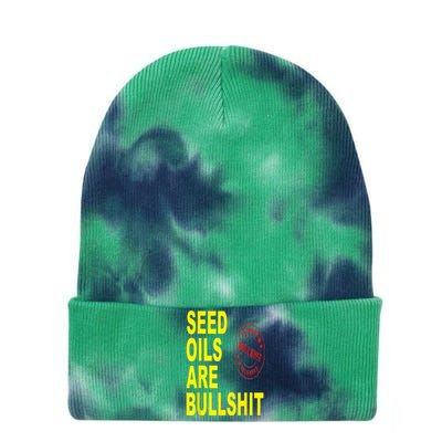 Seed Oils Are Bullshit Oils Unhealthy Foods Tie Dye 12in Knit Beanie