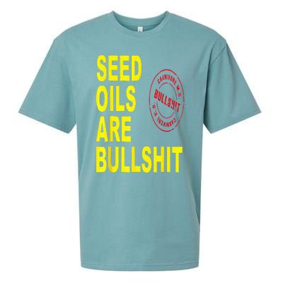 Seed Oils Are Bullshit Oils Unhealthy Foods Sueded Cloud Jersey T-Shirt