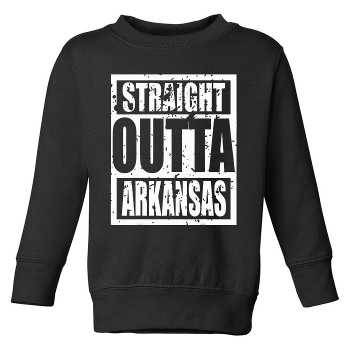 Straight Outta Arkansas Toddler Sweatshirt