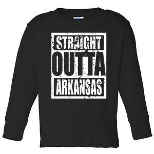 Straight Outta Arkansas Toddler Long Sleeve Shirt