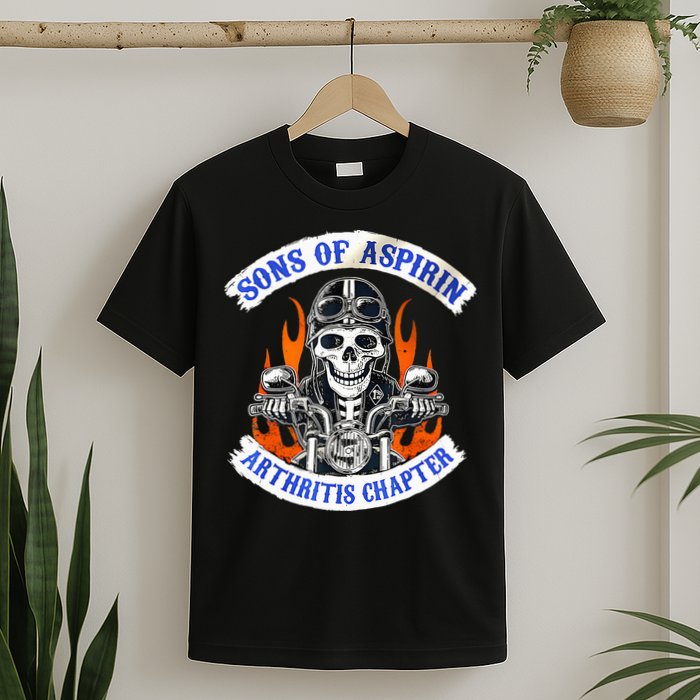 Sons Of Aspirin Arthritis Chapter For Funny Biker T-Shirt