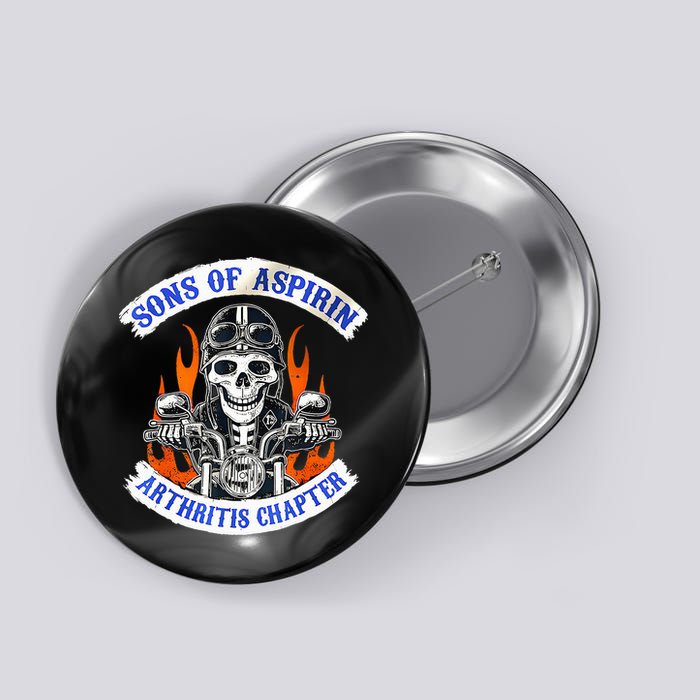 Sons Of Aspirin Arthritis Chapter For Funny Biker Button