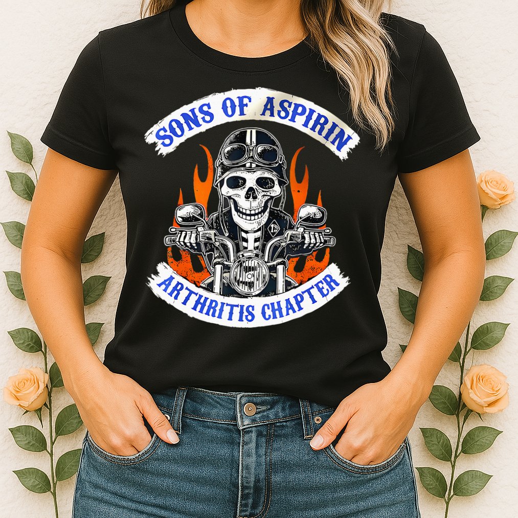 Sons Of Aspirin Arthritis Chapter For Funny Biker Womens T-Shirt