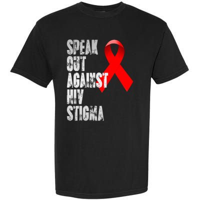 Speak Out Against Hiv Stigma World Aids Day Garment-Dyed Heavyweight T-Shirt