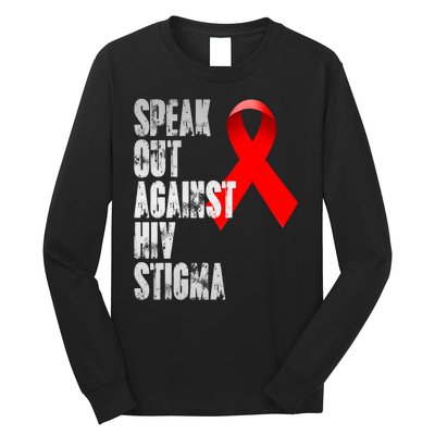 Speak Out Against Hiv Stigma World Aids Day Long Sleeve Shirt