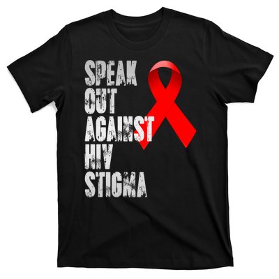 Speak Out Against Hiv Stigma World Aids Day T-Shirt