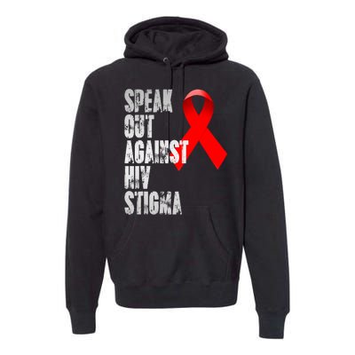 Speak Out Against Hiv Stigma World Aids Day Premium Hoodie