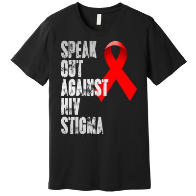 Speak Out Against Hiv Stigma World Aids Day Premium T-Shirt