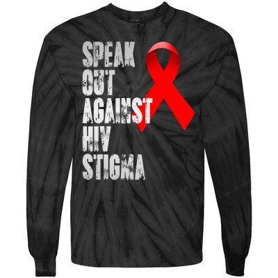 Speak Out Against Hiv Stigma World Aids Day Tie-Dye Long Sleeve Shirt