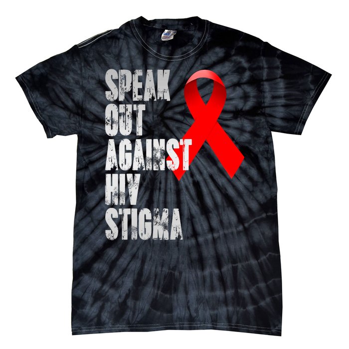 Speak Out Against Hiv Stigma World Aids Day Tie-Dye T-Shirt