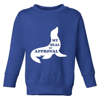 Seal Of Approval Toddler Sweatshirt