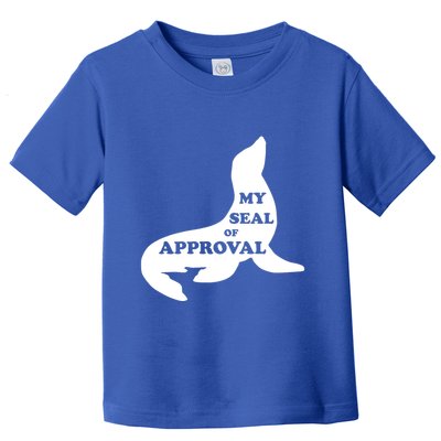 Seal Of Approval Toddler T-Shirt
