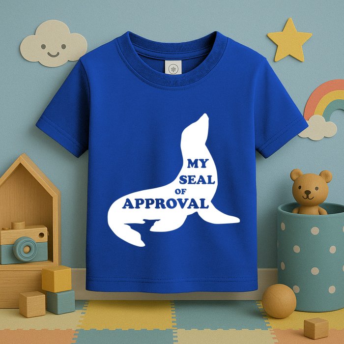 Seal Of Approval Toddler T-Shirt