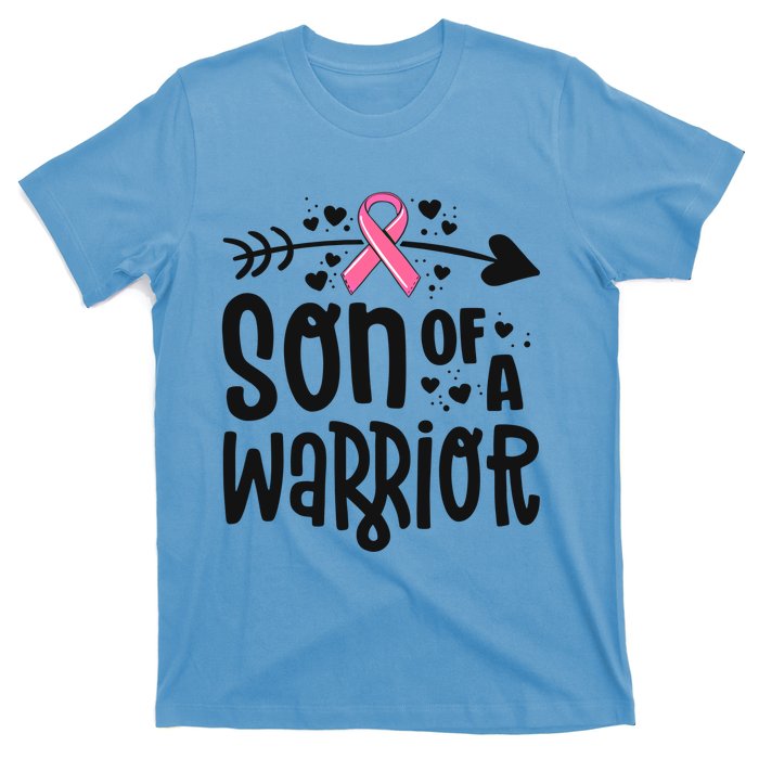 Son Of A Warrior Family Breast Cancer Gift Pink Ribbon Meaningful Gift T-Shirt