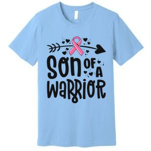 Son Of A Warrior Family Breast Cancer Gift Pink Ribbon Meaningful Gift Premium T-Shirt