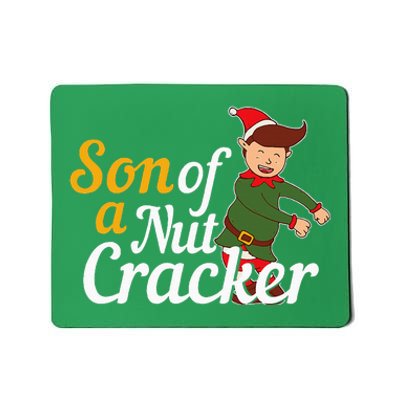 Son Of A Nutcracker Mousepad