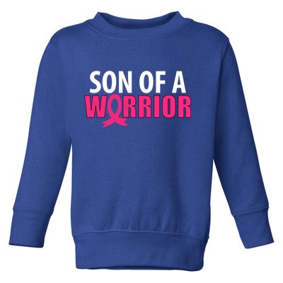 Son Of A Warrior Pink Ribbon Breast Cancer Awareness Gift Toddler Sweatshirt