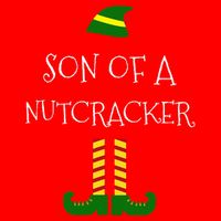 Son Of A Nutcracker Funny Christmas Elf T T-Shirt