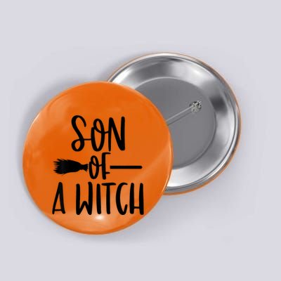 Son Of A Witch Funny Halloween Baby Button