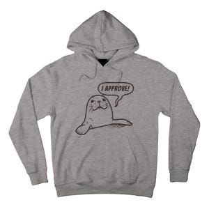 Seal Of Approval From A Seal Fanatic Tall Hoodie