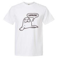 Seal Of Approval From A Seal Fanatic Garment-Dyed Heavyweight T-Shirt