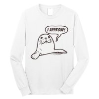 Seal Of Approval From A Seal Fanatic Long Sleeve Shirt