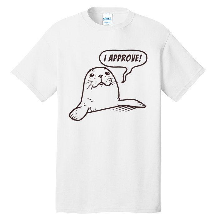 Seal Of Approval From A Seal Fanatic Tall T-Shirt