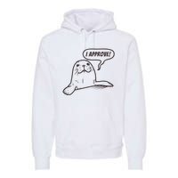 Seal Of Approval From A Seal Fanatic Premium Hoodie