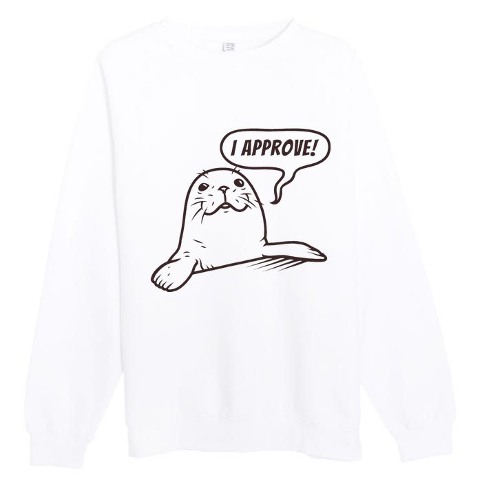 Seal Of Approval From A Seal Fanatic Premium Crewneck Sweatshirt