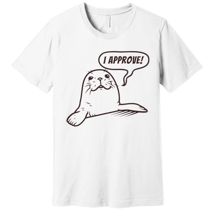 Seal Of Approval From A Seal Fanatic Premium T-Shirt