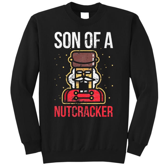 Son Of A Nutcracker Christmas Tall Sweatshirt