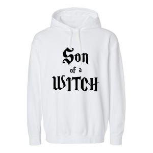 Son Of A Witch Garment-Dyed Fleece Hoodie