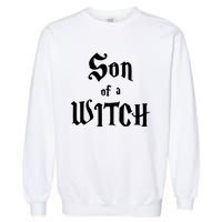 Son Of A Witch Garment-Dyed Sweatshirt