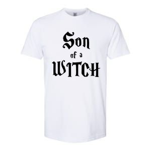 Son Of A Witch Softstyle CVC T-Shirt