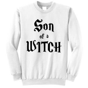 Son Of A Witch Sweatshirt