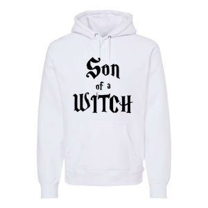 Son Of A Witch Premium Hoodie