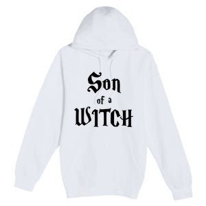 Son Of A Witch Premium Pullover Hoodie