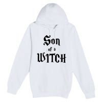 Son Of A Witch Premium Pullover Hoodie