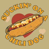 Suckin On A Chili Dog Foodie Funny T-Shirt