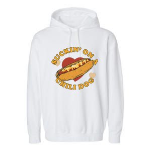 Suckin On A Chili Dog Foodie Funny Garment-Dyed Fleece Hoodie