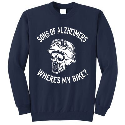 Sonz Of Alzheimers Wheres My Bike Tall Sweatshirt