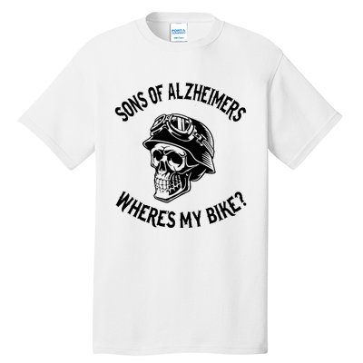 Sonz Of Alzheimers Wheres My Bike Tall T-Shirt