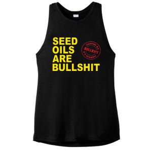 Seed Oils Are Bullshit Oils Unhealthy Processed Foods Ladies PosiCharge Tri-Blend Wicking Tank