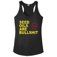 Seed Oils Are Bullshit Oils Unhealthy Processed Foods Ladies PosiCharge Competitor Racerback Tank