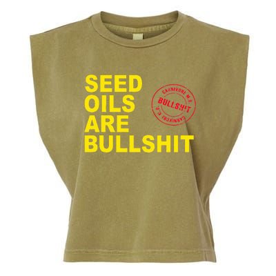 Seed Oils Are Bullshit Oils Unhealthy Processed Foods Garment-Dyed Women's Muscle Tee