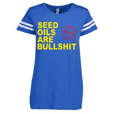 Seed Oils Are Bullshit Oils Unhealthy Processed Foods Enza Ladies Jersey Football T-Shirt