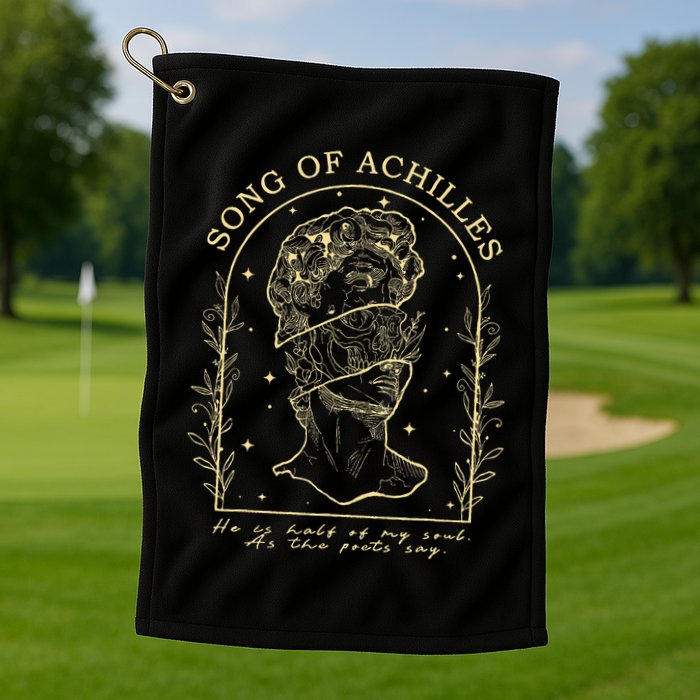 Song Of Achilles He Is Half Of My Soul As The Poets Say Golf Towel