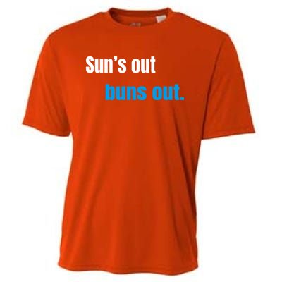 Suns Out Buns Out Meaningful Gift Cooling Performance Crew T-Shirt